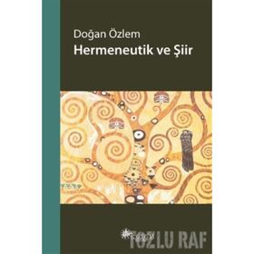 Hermeneutik ve Şiir - Doğan Özlem