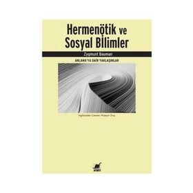 Hermenötik ve Sosyal Bilimler - zygmun bauman