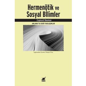Hermenötik ve Sosyal Bilimler - Zygmunt Bauman
