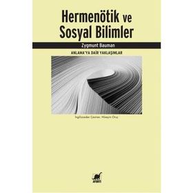 Hermenötik ve Sosyal Bilimler - Zygmunt Bauman