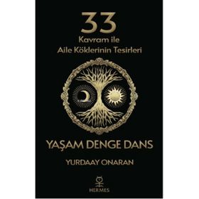 Hermes Yayınları - 33 Kavram Ile Aile Köklerinin Tesirleri Yaşam Denge Dans