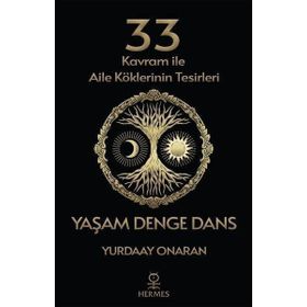 Hermes Yayınları - 33 Kavram Ile Aile Köklerinin Tesirleri Yaşam Denge Dans