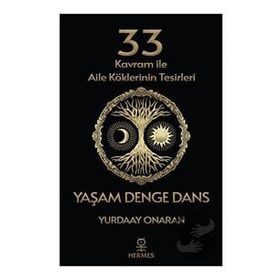 Hermes Yayınları - 33 Kavram Ile Aile Köklerinin Tesirleri Yaşam Denge Dans