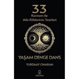 Hermes Yayınları - 33 Kavram Ile Aile Köklerinin Tesirleri Yaşam Denge Dans