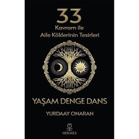 Hermes Yayınları - 33 Kavram Ile Aile Köklerinin Tesirleri Yaşam Denge Dans