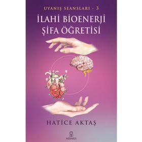 Hermes Yayınları - İlahi Bioenerji Şifa Öğretisi