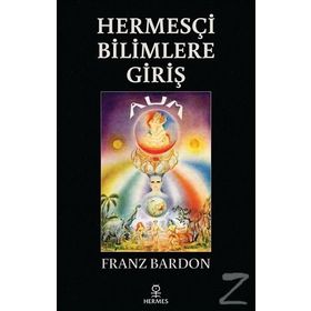 HERMESÇI BILIMLERE GIRIŞ - FRANZ BARDON