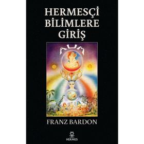 HERMESÇI BILIMLERE GIRIŞ - FRANZ BARDON