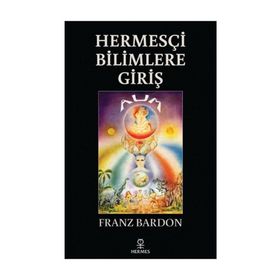 HERMESÇI BILIMLERE GIRIŞ - FRANZ BARDON