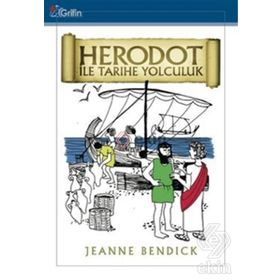 HERODOT ILE TARIHE YOLCULUK - JEANNE BENDICK
