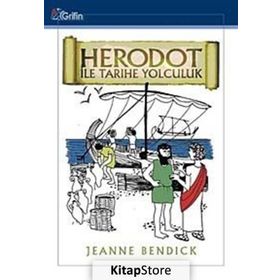HERODOT ILE TARIHE YOLCULUK - JEANNE BENDICK