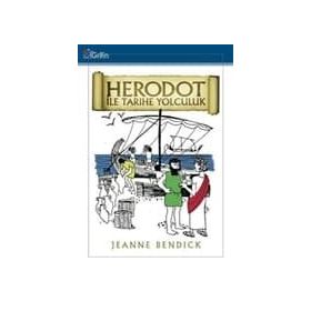 HERODOT ILE TARIHE YOLCULUK - JEANNE BENDICK