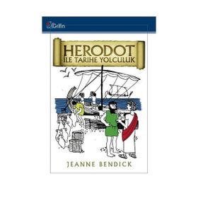 HERODOT ILE TARIHE YOLCULUK - JEANNE BENDICK