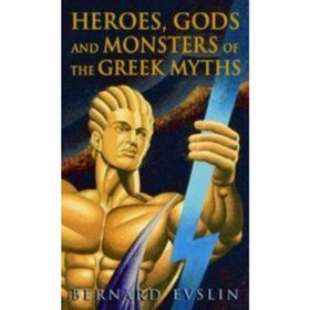 Heroes Gods And Monsters Of The Greek Myths - Bernard Evlins
