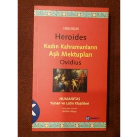 HEROIDES KADIN KAHRAMANLARIN AŞK MEKTUPLARI - PUBLIUS OVIDIUS NASO