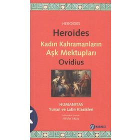 HEROIDES KADIN KAHRAMANLARIN AŞK MEKTUPLARI - PUBLIUS OVIDIUS NASO