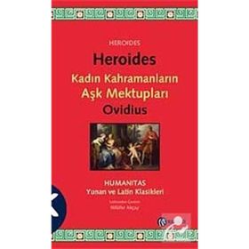 HEROIDES KADIN KAHRAMANLARIN AŞK MEKTUPLARI - PUBLIUS OVIDIUS NASO