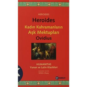 HEROIDES KADIN KAHRAMANLARIN AŞK MEKTUPLARI - PUBLIUS OVIDIUS NASO