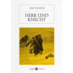 Herr und Knecht - Lev Nikolayeviç Tolstoy