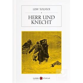 Herr und Knecht - Lev Nikolayeviç Tolstoy