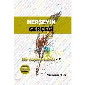 Herşeyin Gerçeği - Özer Uçuran Çiller