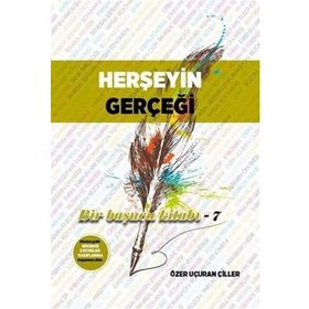 Herşeyin Gerçeği - Özer Uçuran Çiller