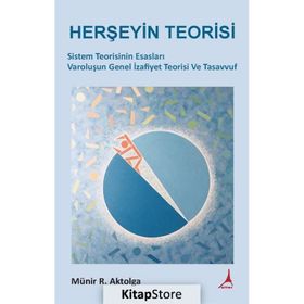 Herşeyin Teorisi - Münir R. Aktolga