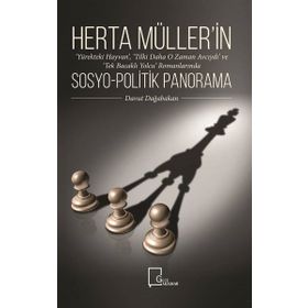 Herta Müller'in Sosyo-Politik Panorama / Davut Dağabakan / Gece Akadem i