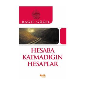 HESABA KATMADIĞIN HESAPLAR - RAGIP GÜZEL