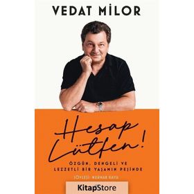 Hesap Lütfen ! Özgün Dengeli ve Lezzetli Bir Yaşamın Peşinde - Vedat Milör