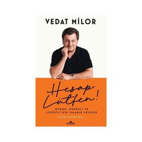 Hesap Lütfen ! Özgün Dengeli ve Lezzetli Bir Yaşamın Peşinde - Vedat Milör