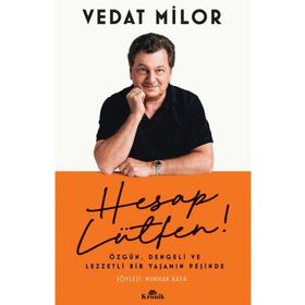 Hesap Lütfen ! Özgün Dengeli ve Lezzetli Bir Yaşamın Peşinde - Vedat Milör