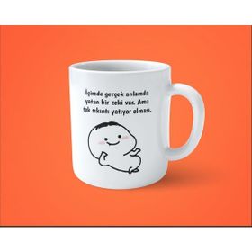 Hesaplısı Burada İçimde Gerçek Anlamda Yatan Bir Zeki Var Tek Sıkıntı Yatıyor Olması Baskılı Kupa Bardak