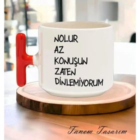 Hesaplısı Burada Nolur Az Konuşun Zaten Dinlemiyorum Espirili T Kulplu Baskılı Beyaz Kupa Bardak