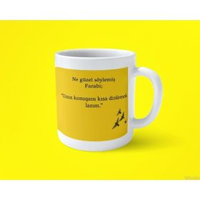 Hesaplısı Burada Uzun Konuşanı Kısa Dinlemek Lazım Motto Baskılı Kupa Bardak