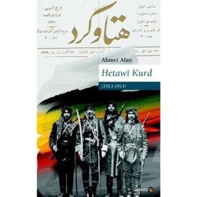 Hetawi Kurd (1913 - 1914) - Ahmet Alan