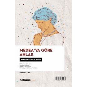 Heterofil - Medea’ya Göre Ahlak