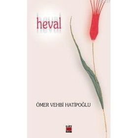 HEVAL - ÖMER VEHBI HATİPOĞLU