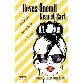Heves Önemli Kismet Şart - Nergiz Eren Pehlivan