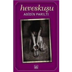 HEVESKUŞU - ABIDIN PARILTI