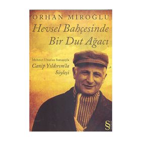 Hevsel Bahçesinde Bir Dut Ağacı Cabip Yıldırım'la Söyleşi - Orhan Miroğlu