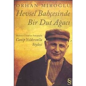 Hevsel Bahçesinde Bir Dut Ağacı Cabip Yıldırım'la Söyleşi - Orhan Miroğlu