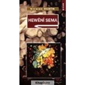 HEWÊNÎ SEMA - SÎRWAN REHÎM