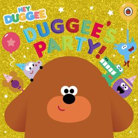 Hey Duggee: Duggees Party - Ladybird
