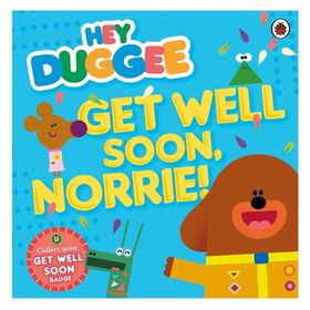 Hey Duggee: Get Well Soon Norrie - Ladybird