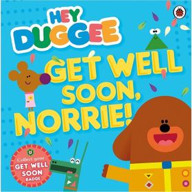 Hey Duggee: Get Well Soon Norrie - Ladybird