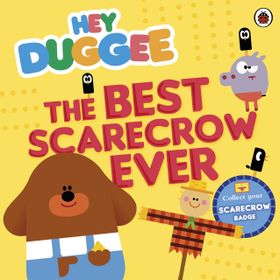Hey Duggee: The Best Scarecrow Ever - Ladybird