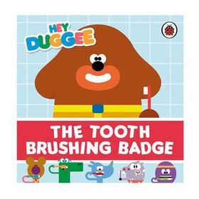 Hey Duggee: The Tooth Brushing Badge - Ladybird