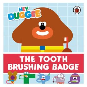 Hey Duggee: The Tooth Brushing Badge - Ladybird