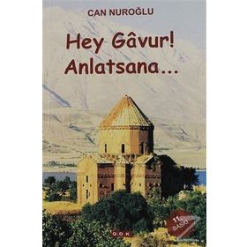 Hey Gavur Anlatsana - Can Nuroğlu